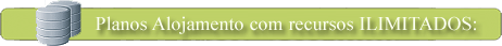 Planos de Alojamento com recursos Ilimitados